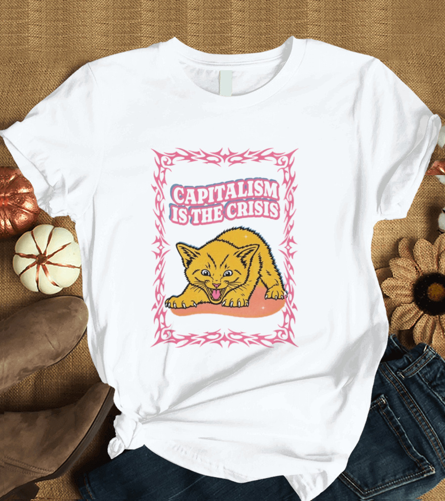 Capitalism Is The Crisis Angry Kitten Bold Text Pink Border T-Shirt