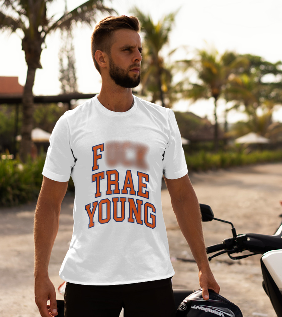 Fuck Trae Young Knicks T-Shirt