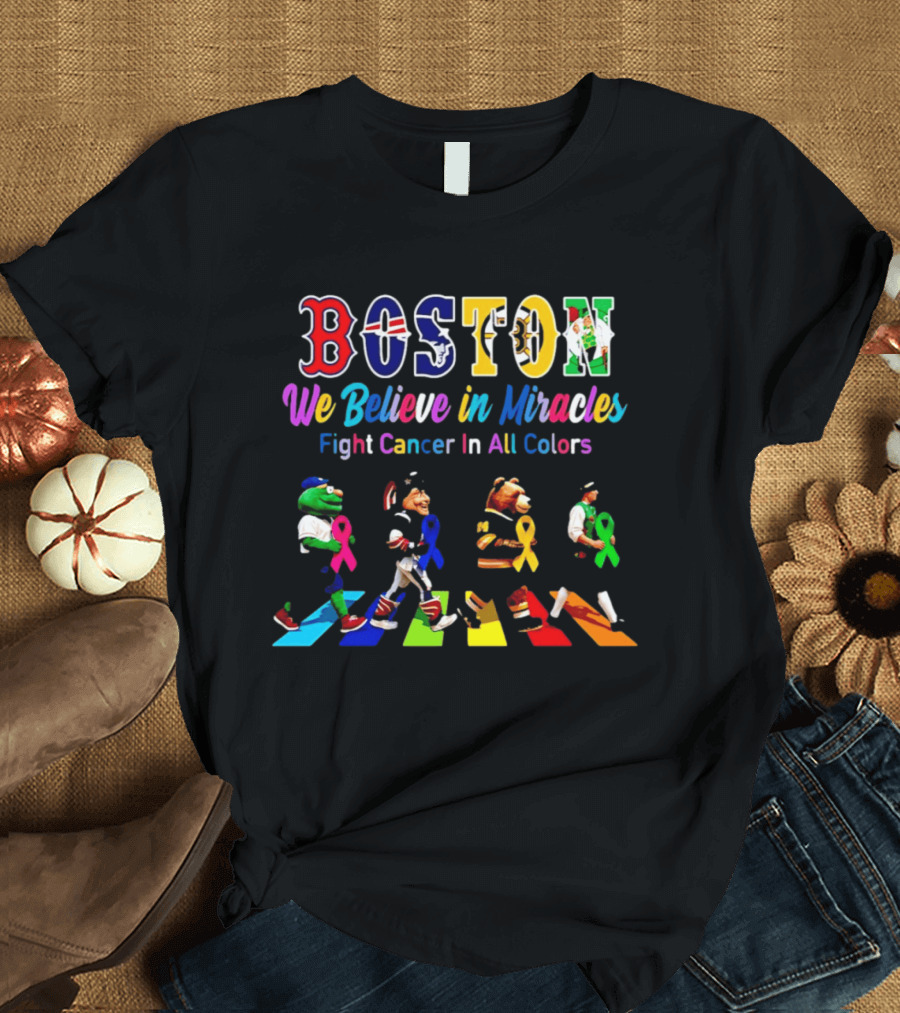 Boston We Believe In Miracles Fight Cancer In All Colors Abbey Road T-Shirt