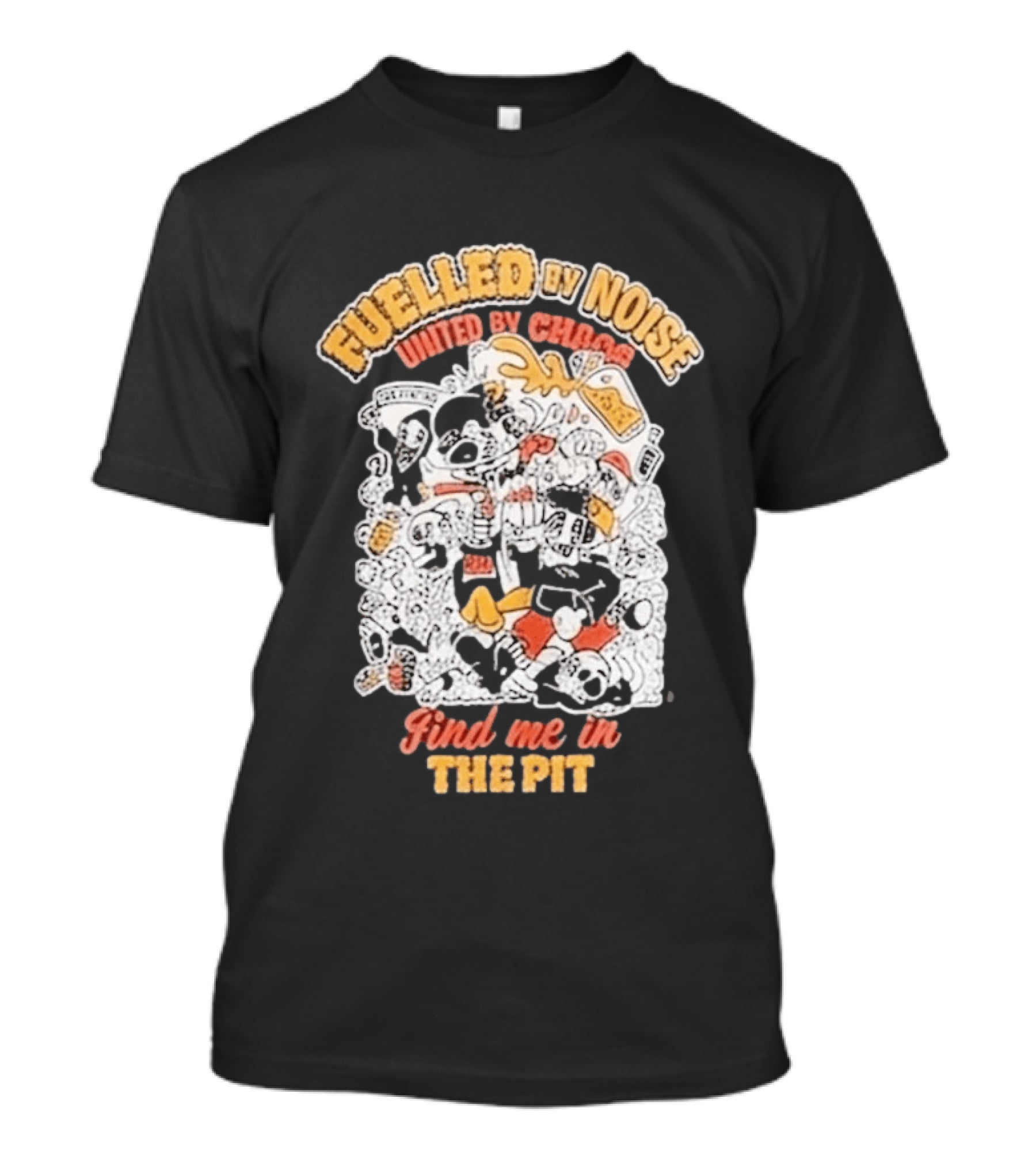 Fueled By Noise United By Chaos Find Me In The Pit T-Shirt
