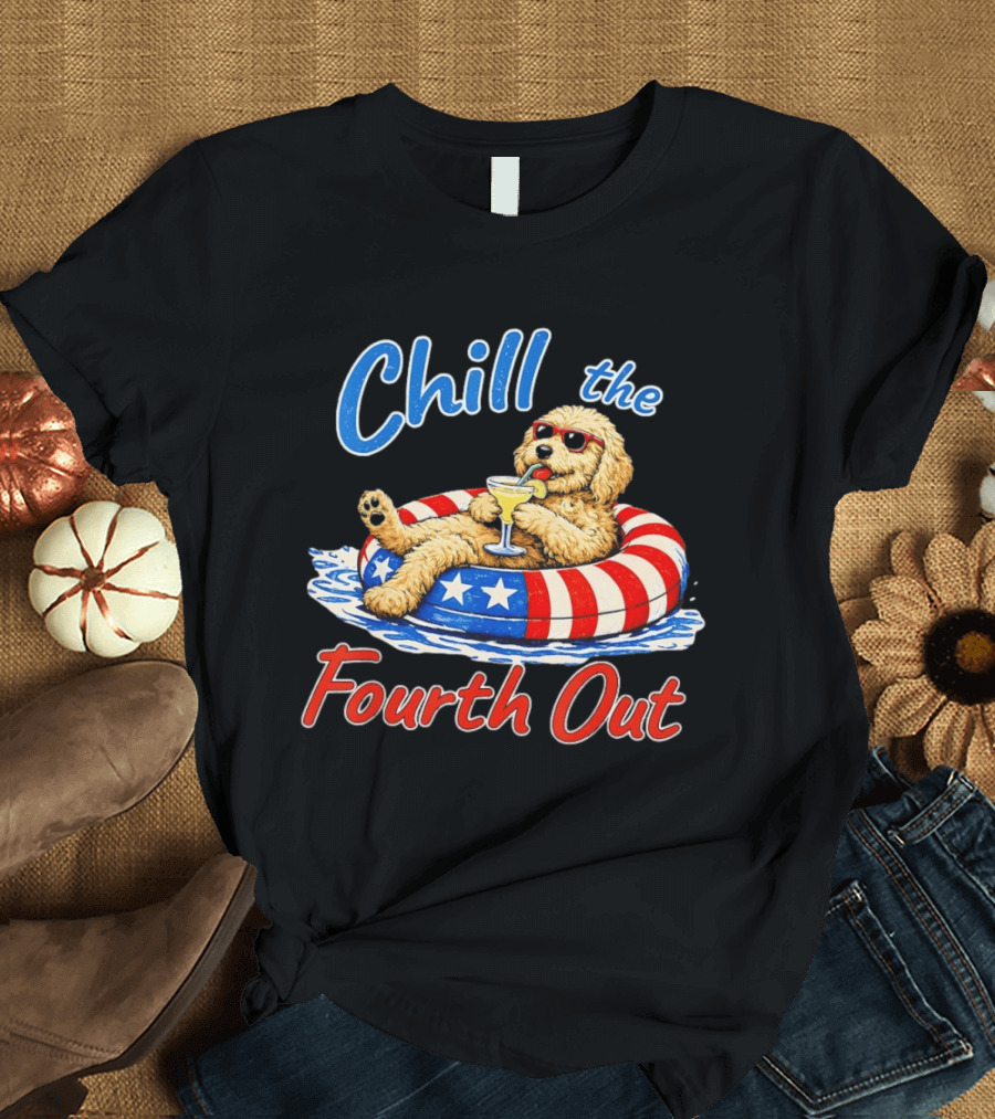 Chill The Fourth Out Doodle Dog USA 4th Of July 2026 T-Shirt