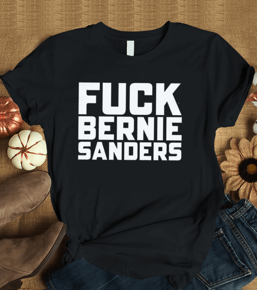 Mr Weeks Fuck Bernie Sanders T-Shirt
