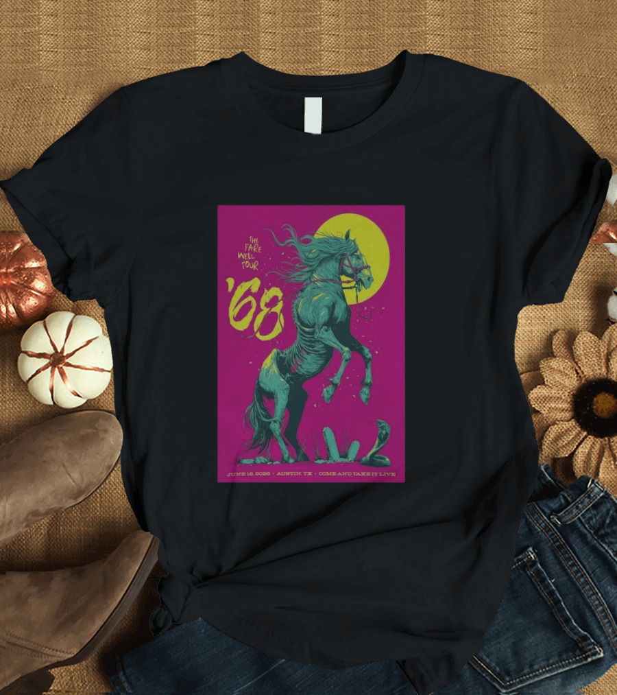 The Farewell Tour 68 June 16 2026 Austin TX Come And Take It Live T-Shirt
