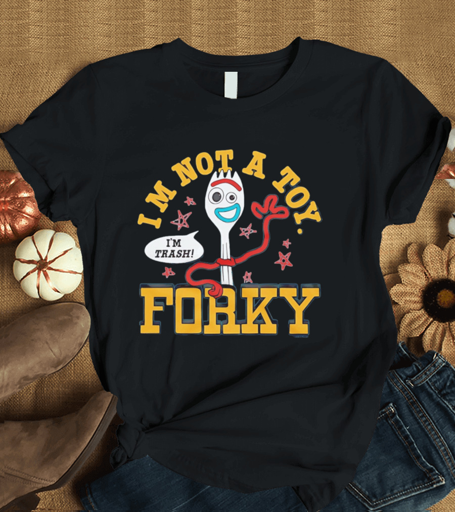 I'm Not A Toy Forky I'm Trash T-Shirt
