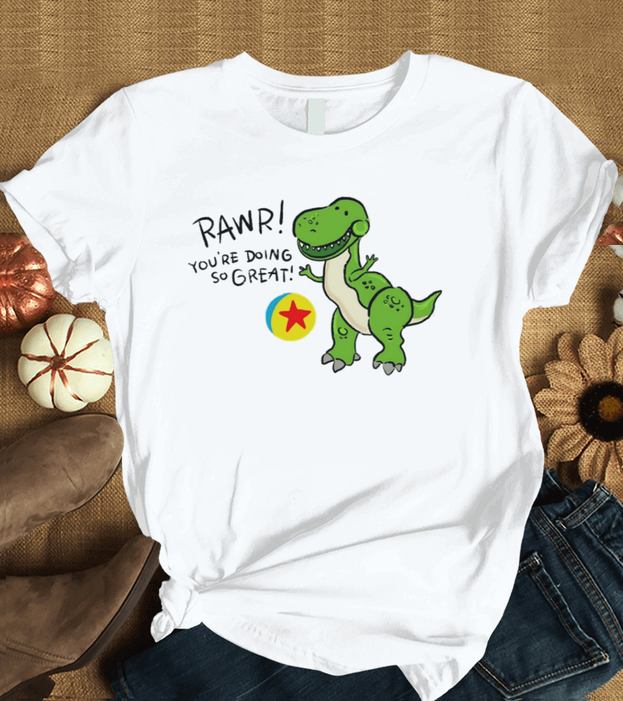 RAWR You're Doing So Great Rex Toy Story Pixar Ball T-Shirt