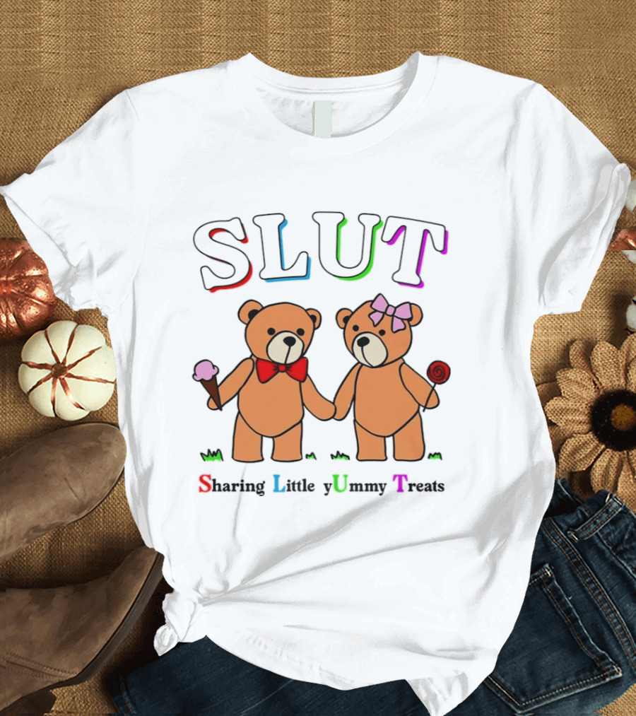 SLUT Sharing Little Yummy Treats Teddy Bears Ice Cream And Lollipop T-Shirt
