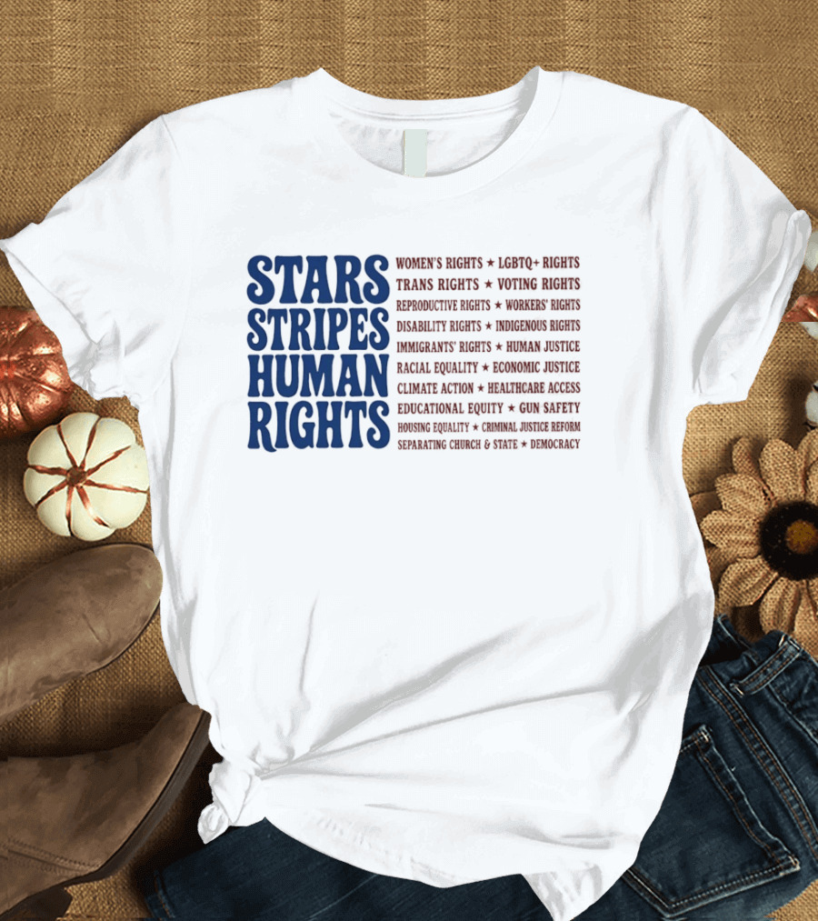 Stars Stripes Human Rights Women's Rights Immigrant Rights Disability Rights Voting Rights Racial Equality T-Shirt