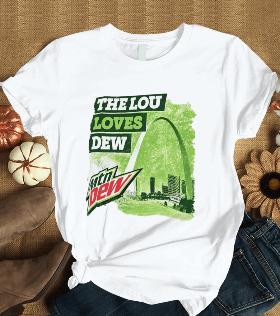 The Lou Loves Dew Mtn Dew St Louis Gateway Arch T-Shirt