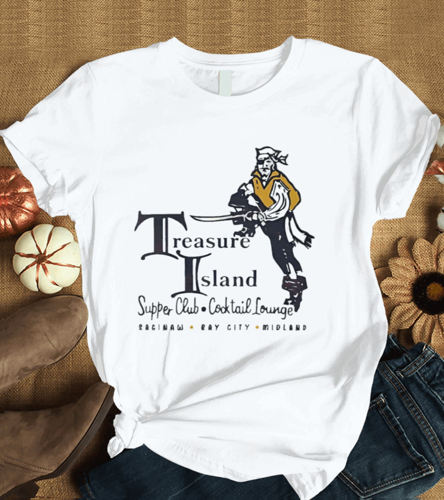 Treasure Island Supper Club Cocktail Lounge Pirate Robinson Bay City Midland T-Shirt