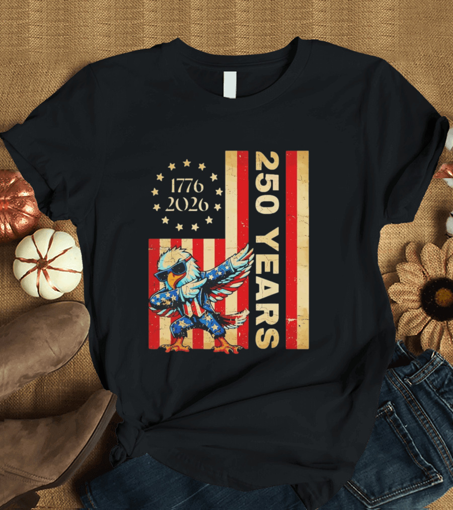 American Eagle Dabbing 1776 2026 250 Years Independence Day Celebration T-Shirt