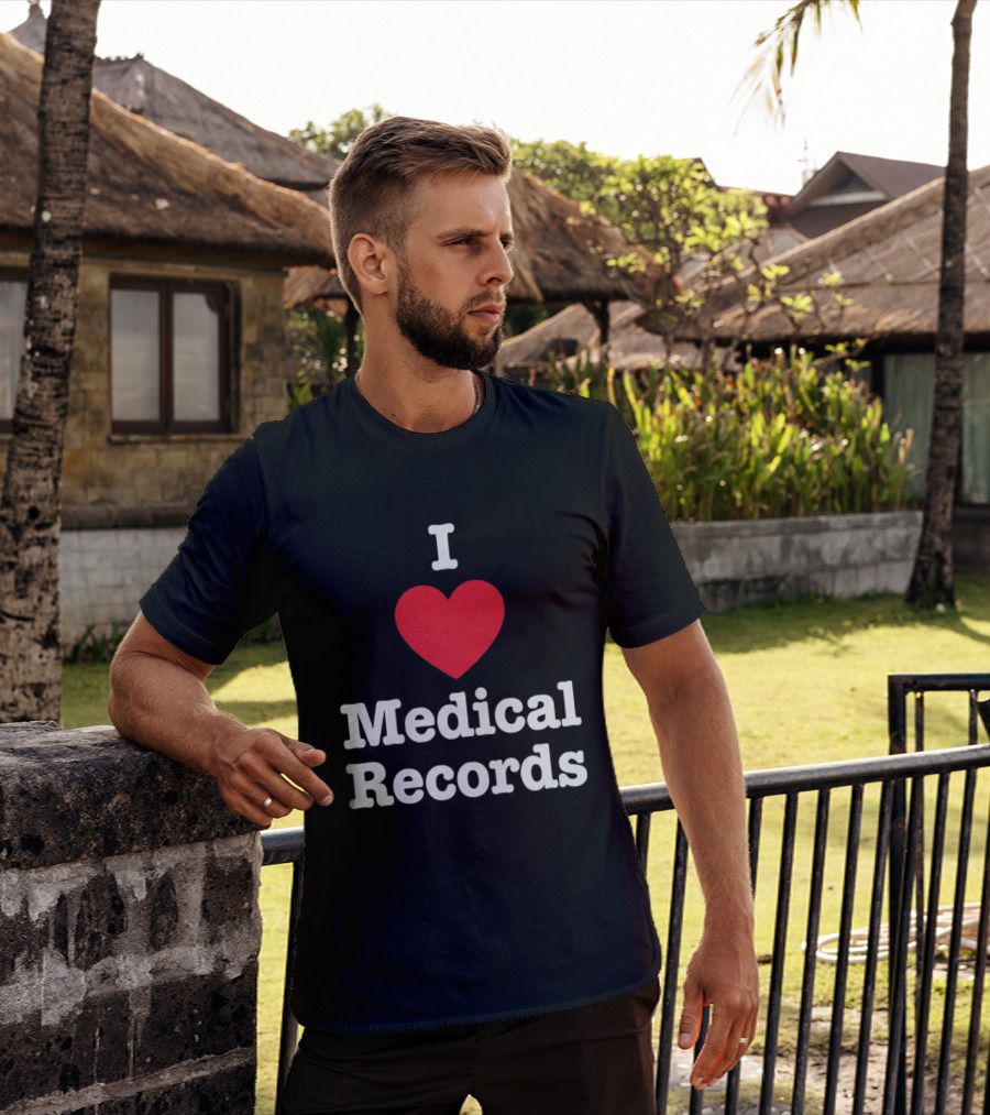 I Love Heart Medical Records T-Shirt