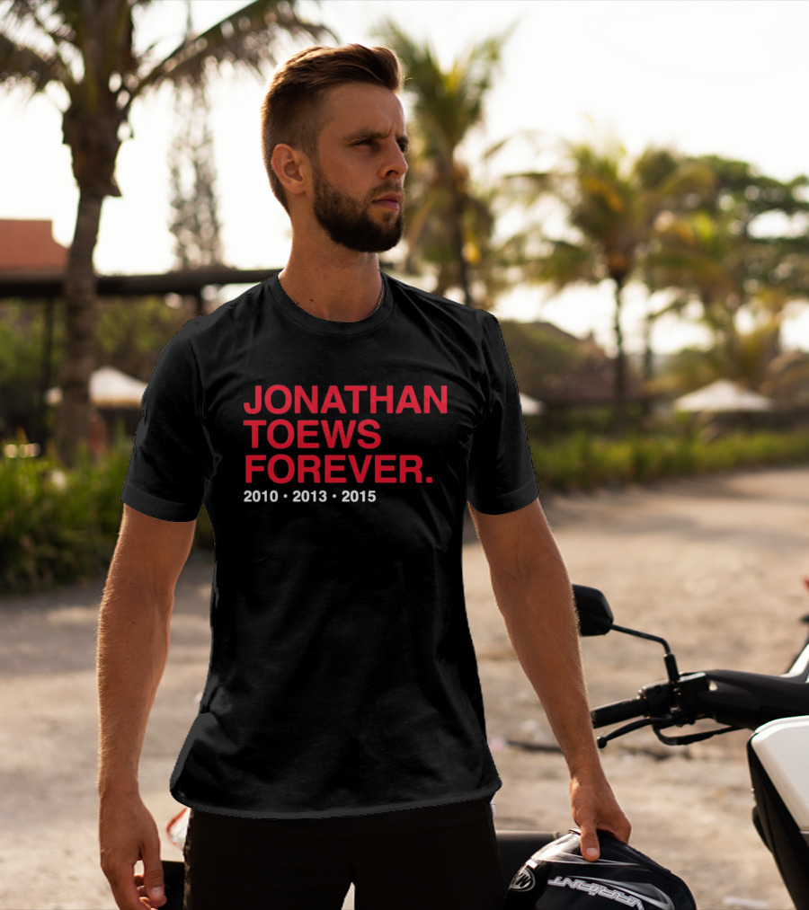 Jonathan Toews Forever 2010 2013 2015 T-Shirt