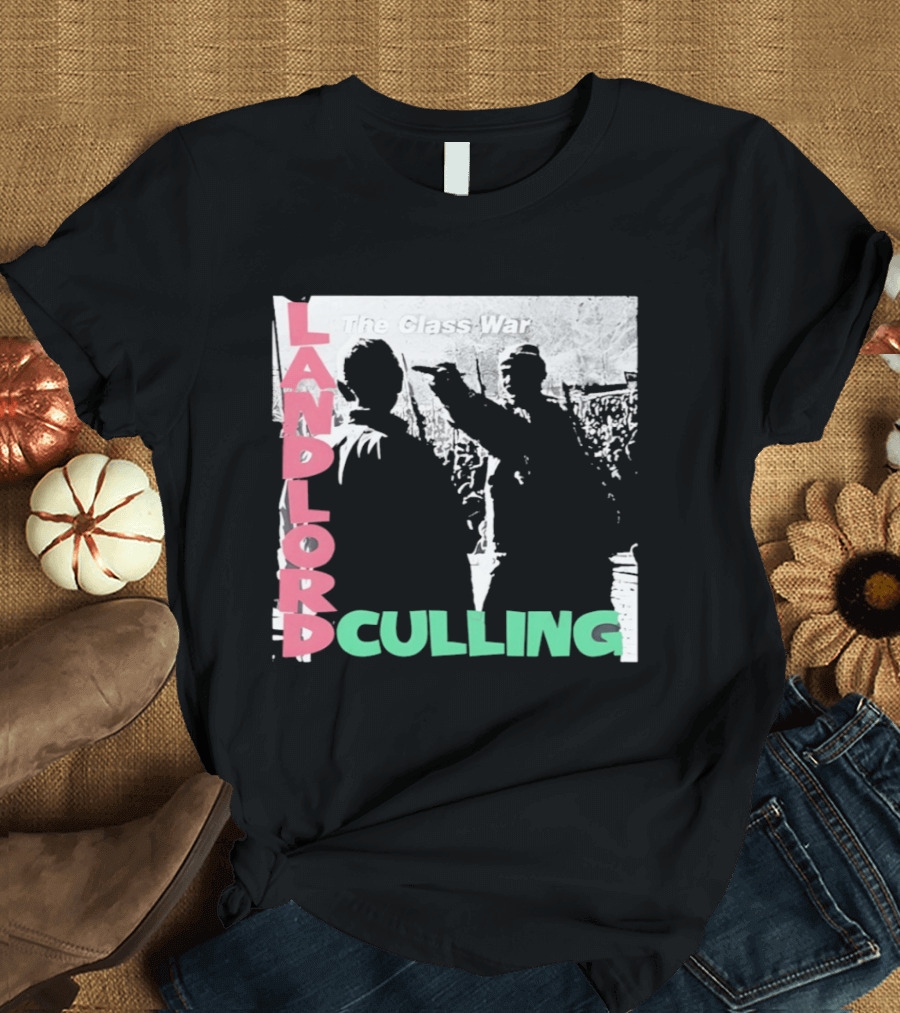 Landlord Culling The Class War T-Shirt