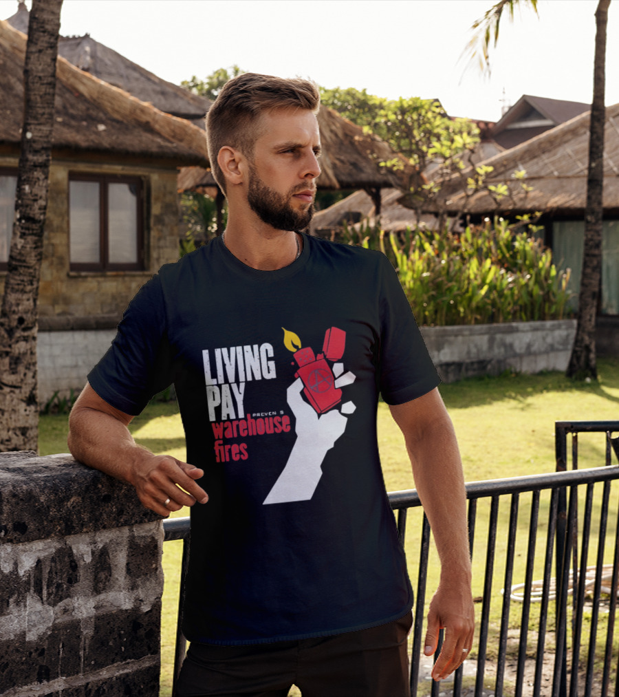 Living Pay Causes Warehouse Fires Anarchy Lighter T-Shirt