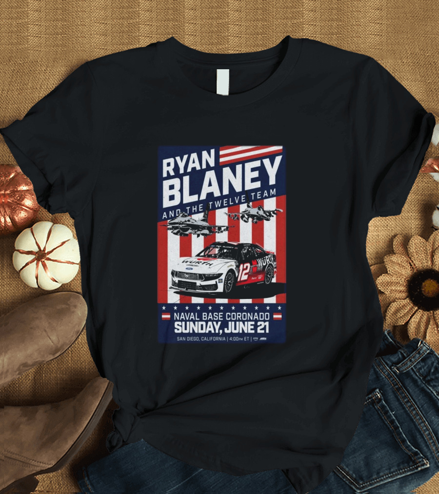 Ryan Blaney And The Twelve Team Naval Base Coronado San Diego June 21 Racing Event T-Shirt