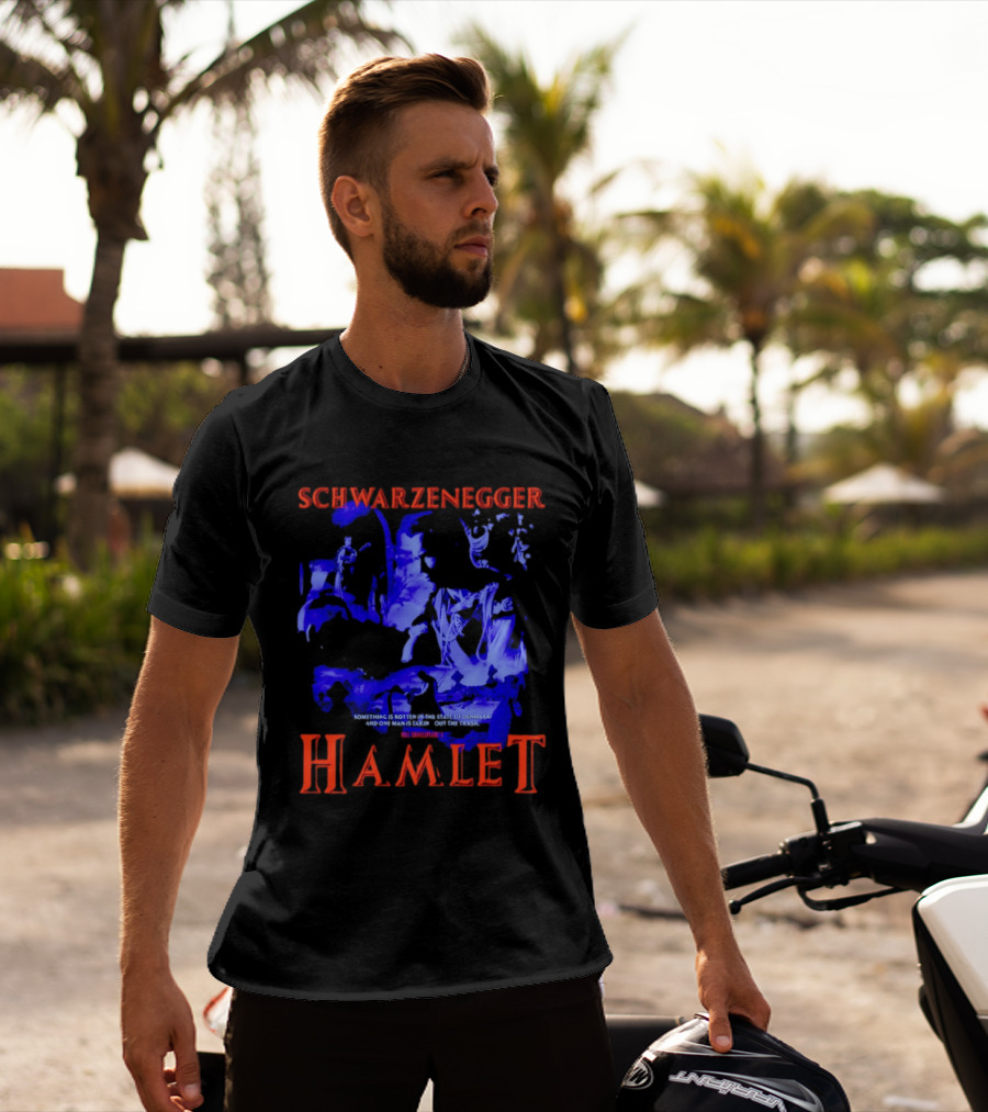 Schwarzenegger Hamlet Something Is Rotten In The State Of Denmark T-Shirt