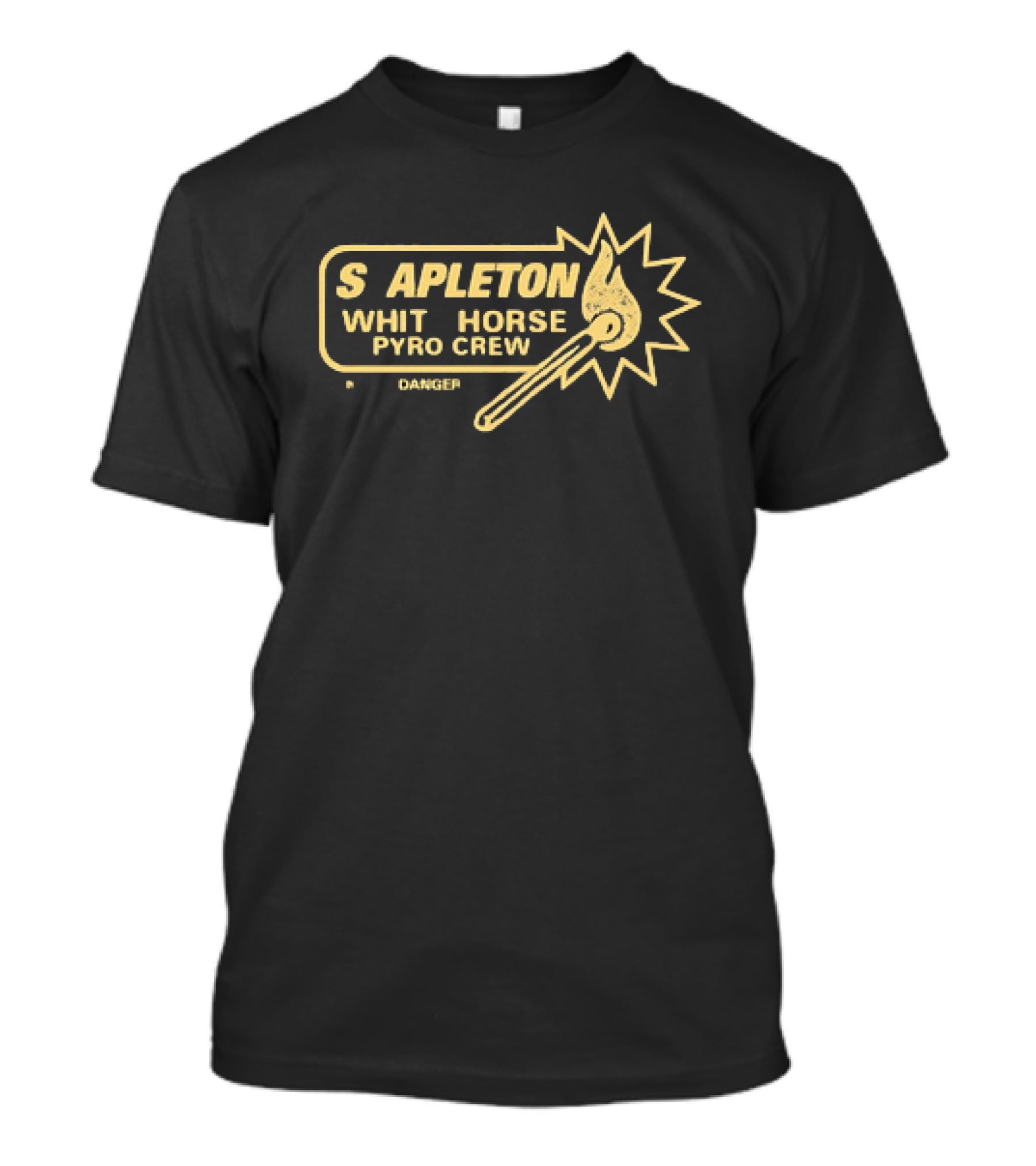 Stapleton White Horse Pyro Crew Kinda Dangerous Flame T-Shirt