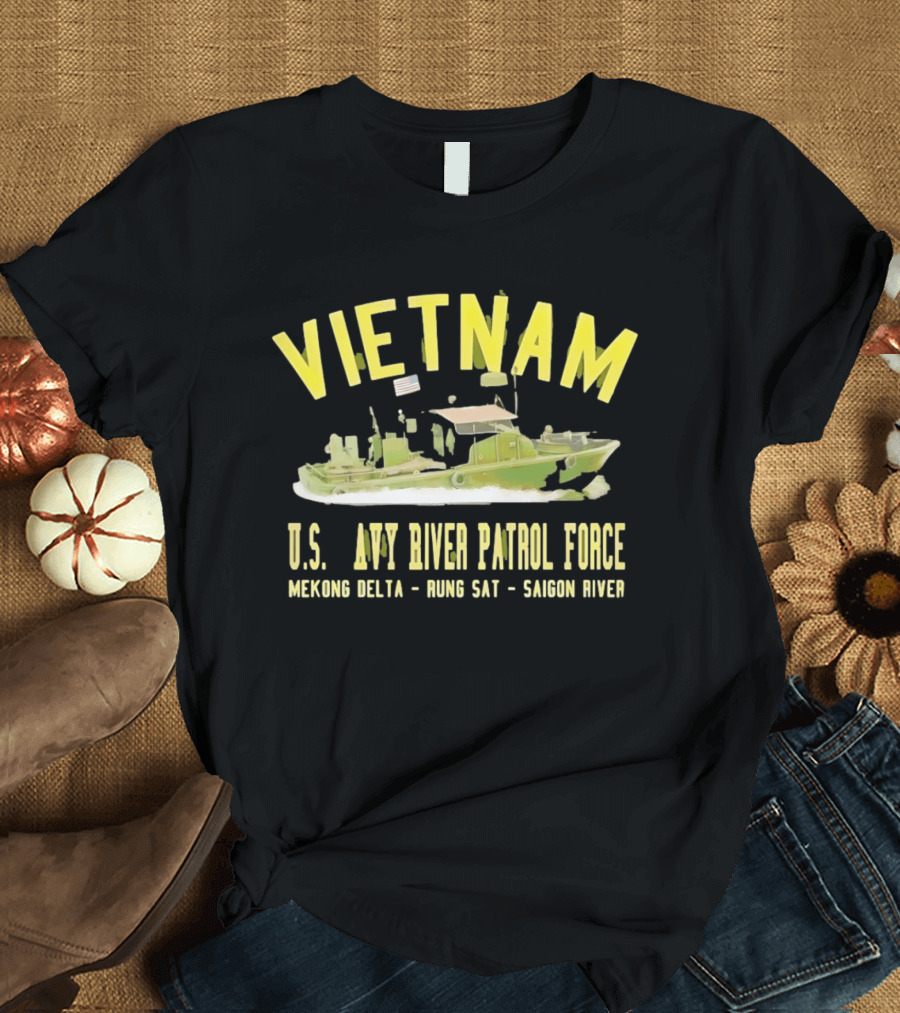 Vietnam US Navy River Patrol Force Mekong Delta Rung Sat Saigon River T-Shirt