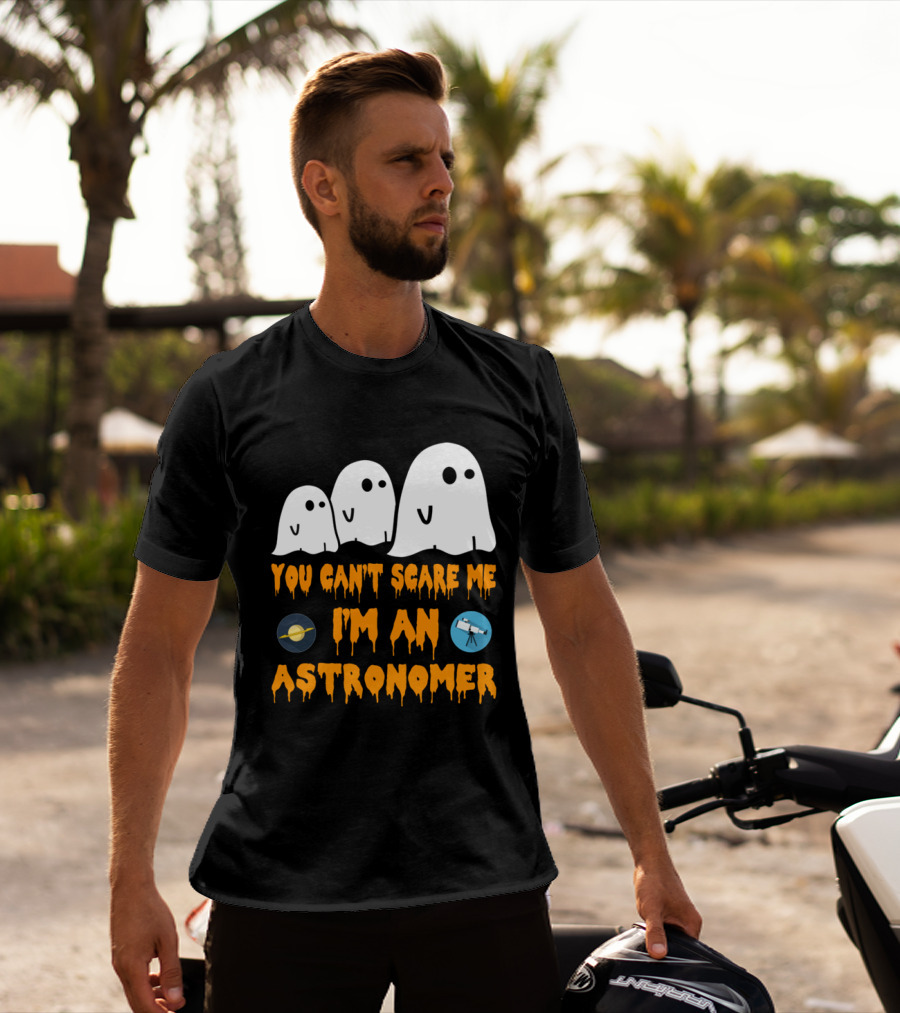 You Can't Scare Me I'm An Astronomer Ghosts Planets Telescope Halloween T-Shirt