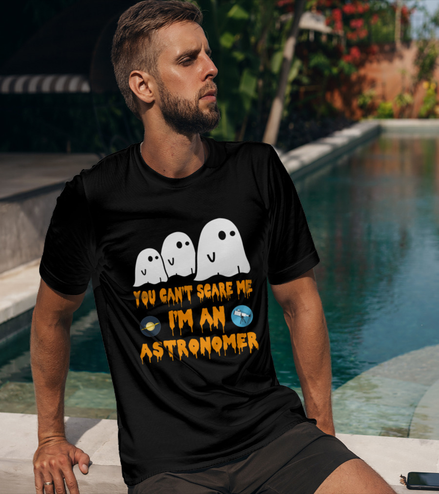 You Can't Scare Me I'm An Astronomer Ghosts Planets Telescope Halloween T-Shirt