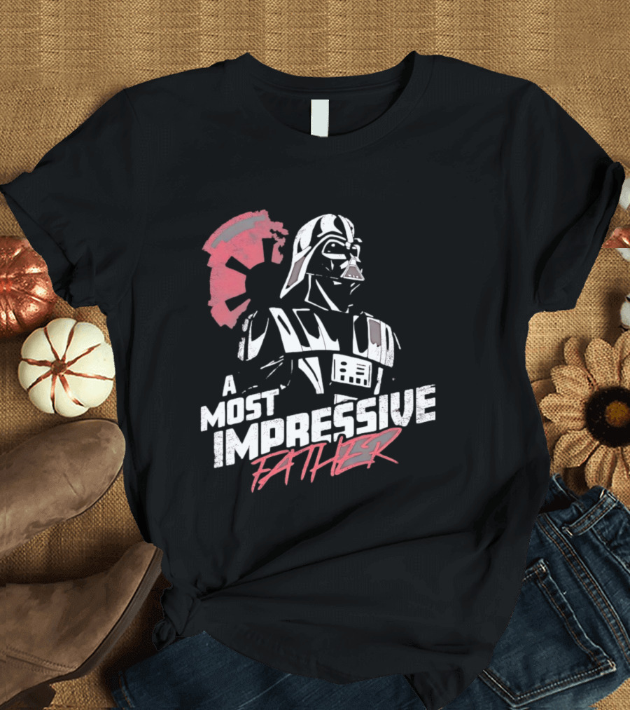 A Most Impressive Father Star Wars Darth Vader Iconic Pose T-Shirt