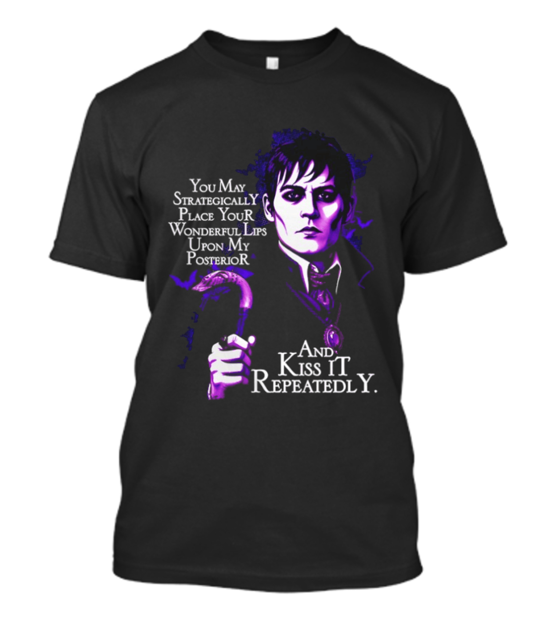 Barnabas Collins Dark Shadows You May Strategically Place Your Wonderful Lips Upon My Ior Kiss It Repeatedly T-Shirt