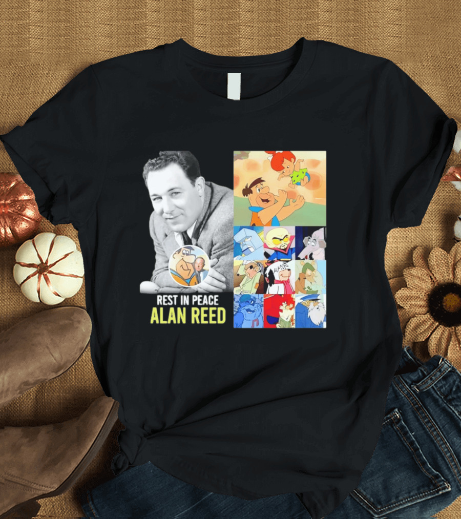 Rest In Peace Alan Reed Iconic Characters Montage Fred Flintstone Nostalgia T-Shirt