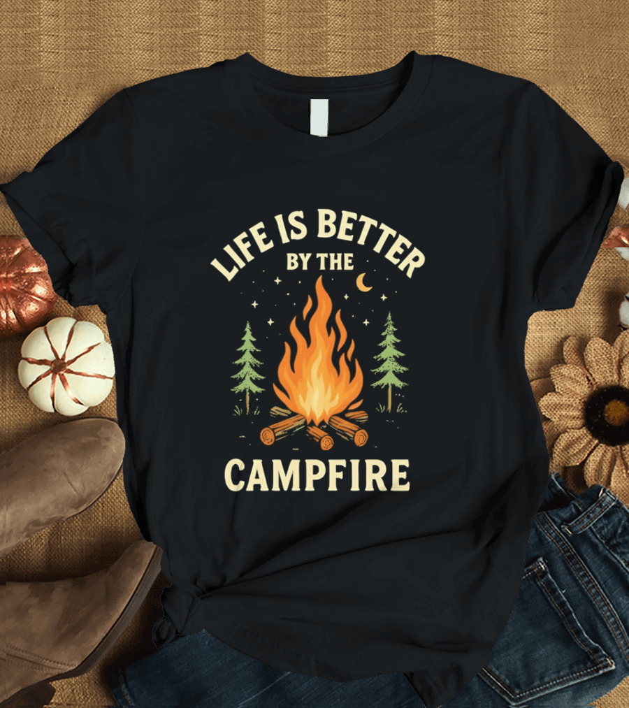 Life Is Better By The Campfire With Trees And Moon T-Shirt