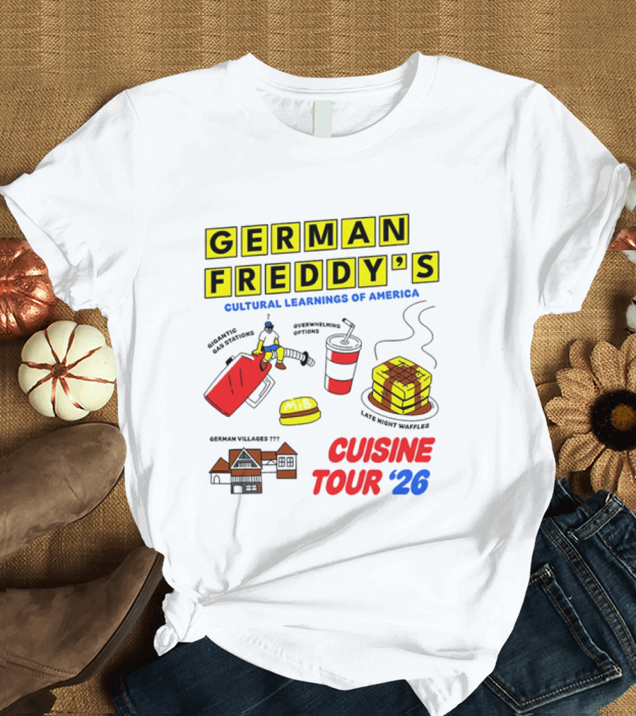 German Freddy's Cultural Learnings Of America Cuisine Tour '26 Waffles Gas Burger T-Shirt