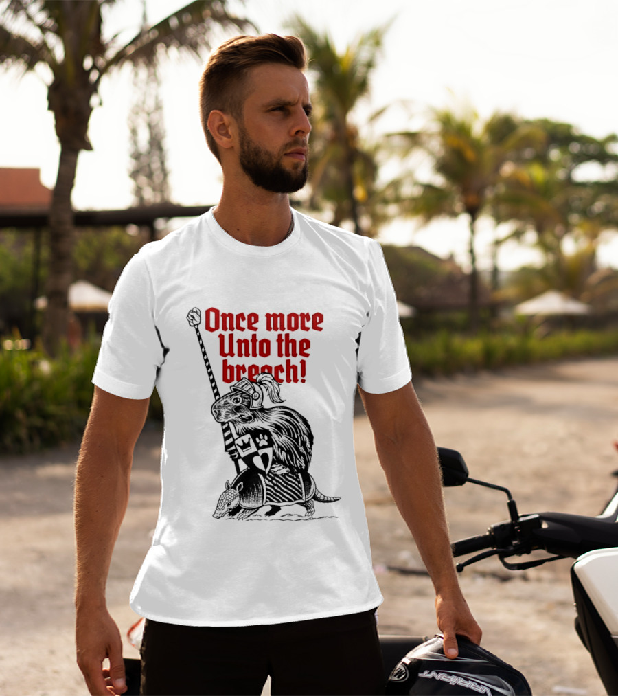 Sir Capy Once More Unto The Breach Knight Capybara With Sword T-Shirt