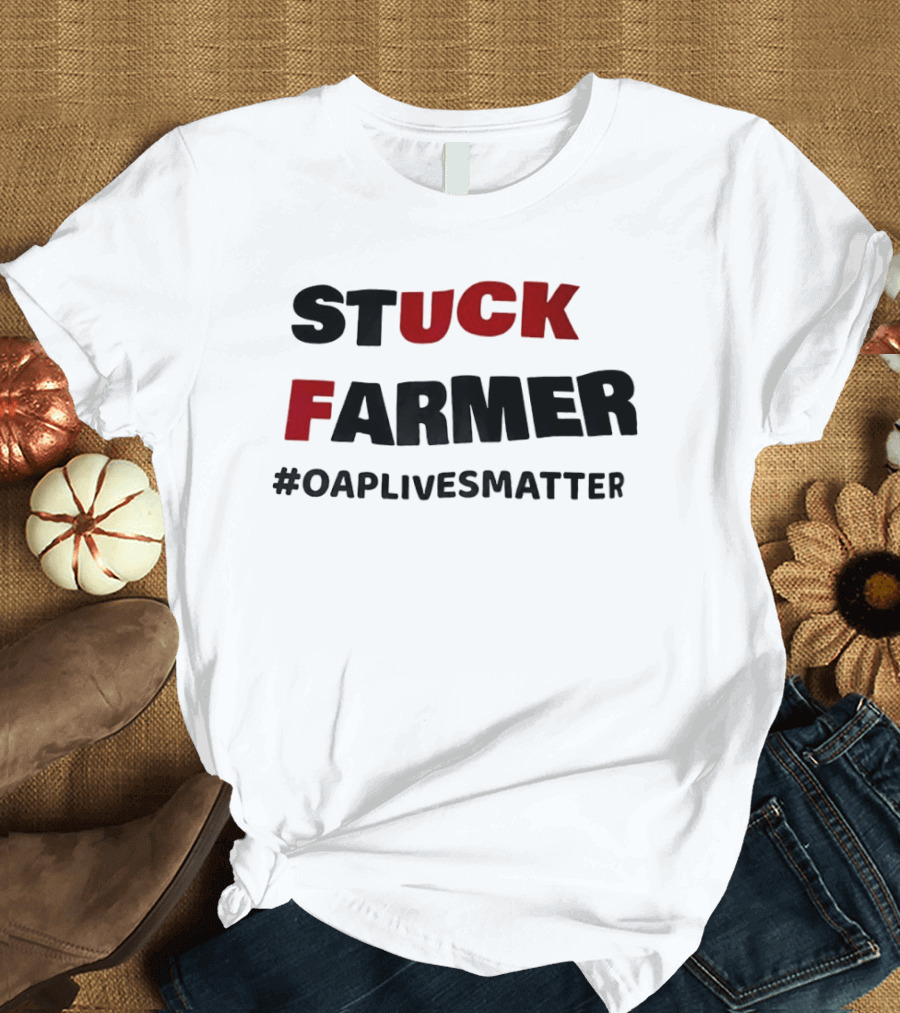 Stuck Farmer OAP Lives Matter T-Shirt