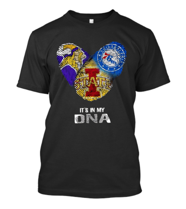 Iowa State Cyclones Minnesota Vikings Philadelphia 76ers It's In My DNA T-Shirt