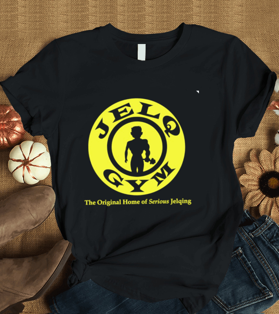 JELQ Gym The Original Home Of Serious Jelqing T-Shirt