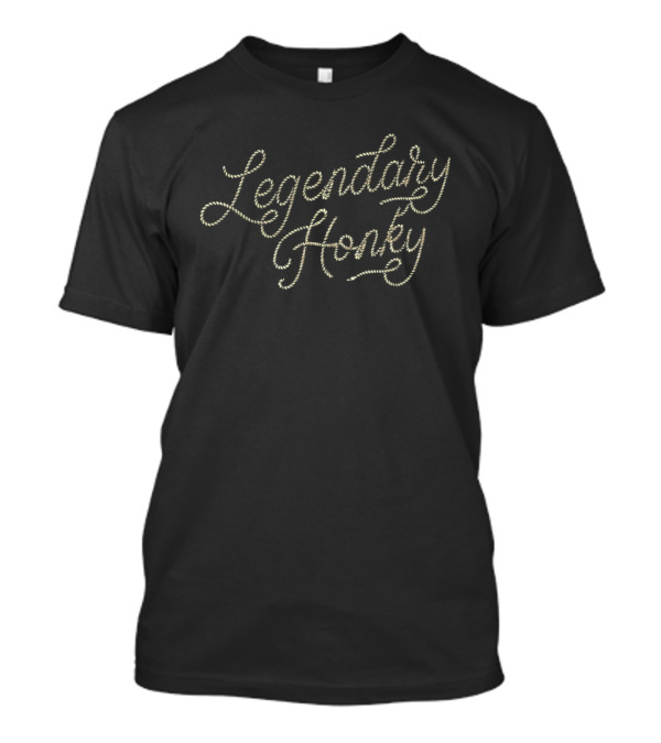 Legendary Honky T-Shirt