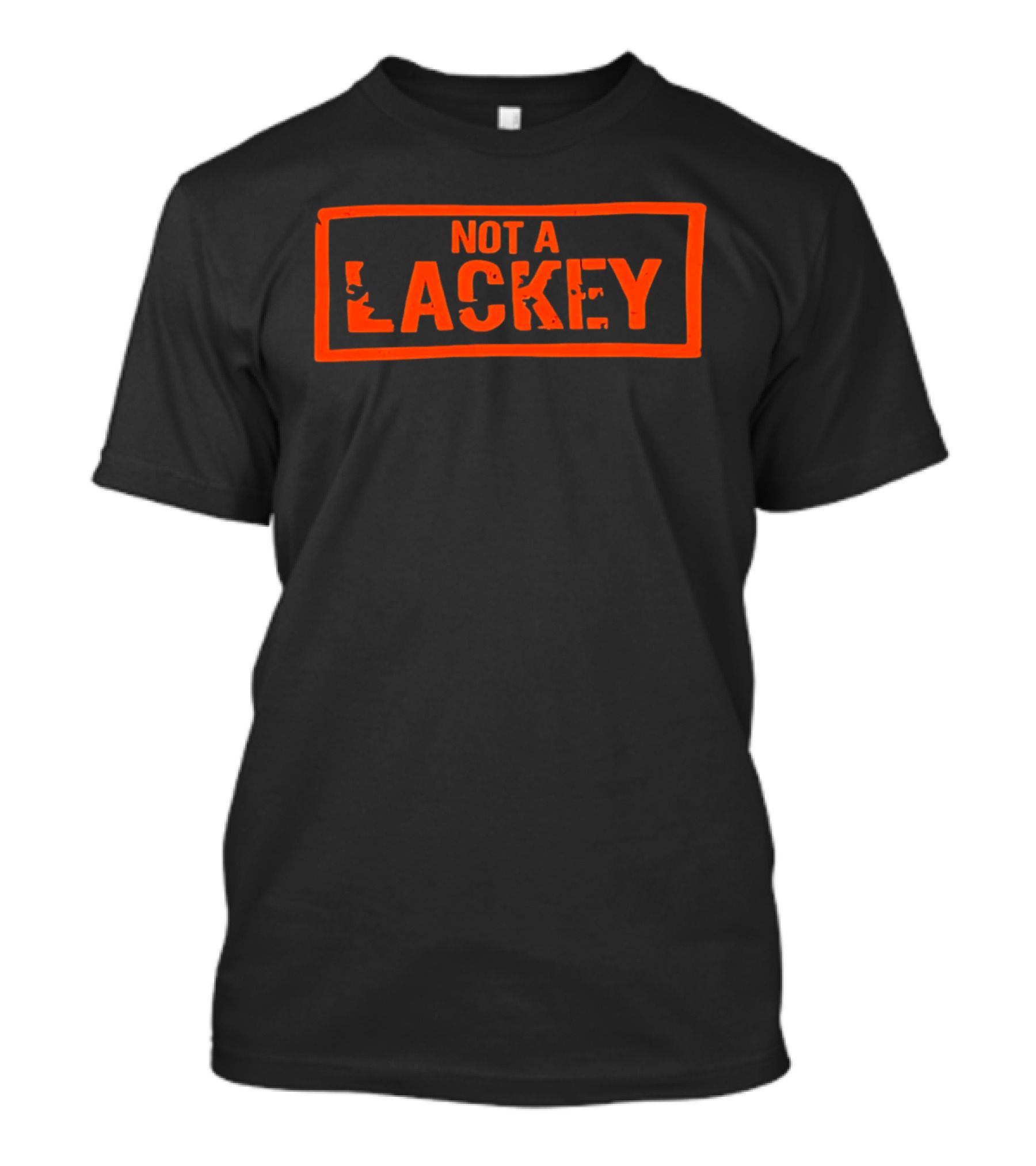 Not A Lackey Bold Red Stamped T-Shirt