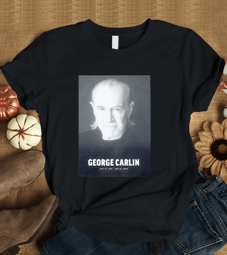 George Carlin May 12 1937 Jun 22 2008 T-Shirt