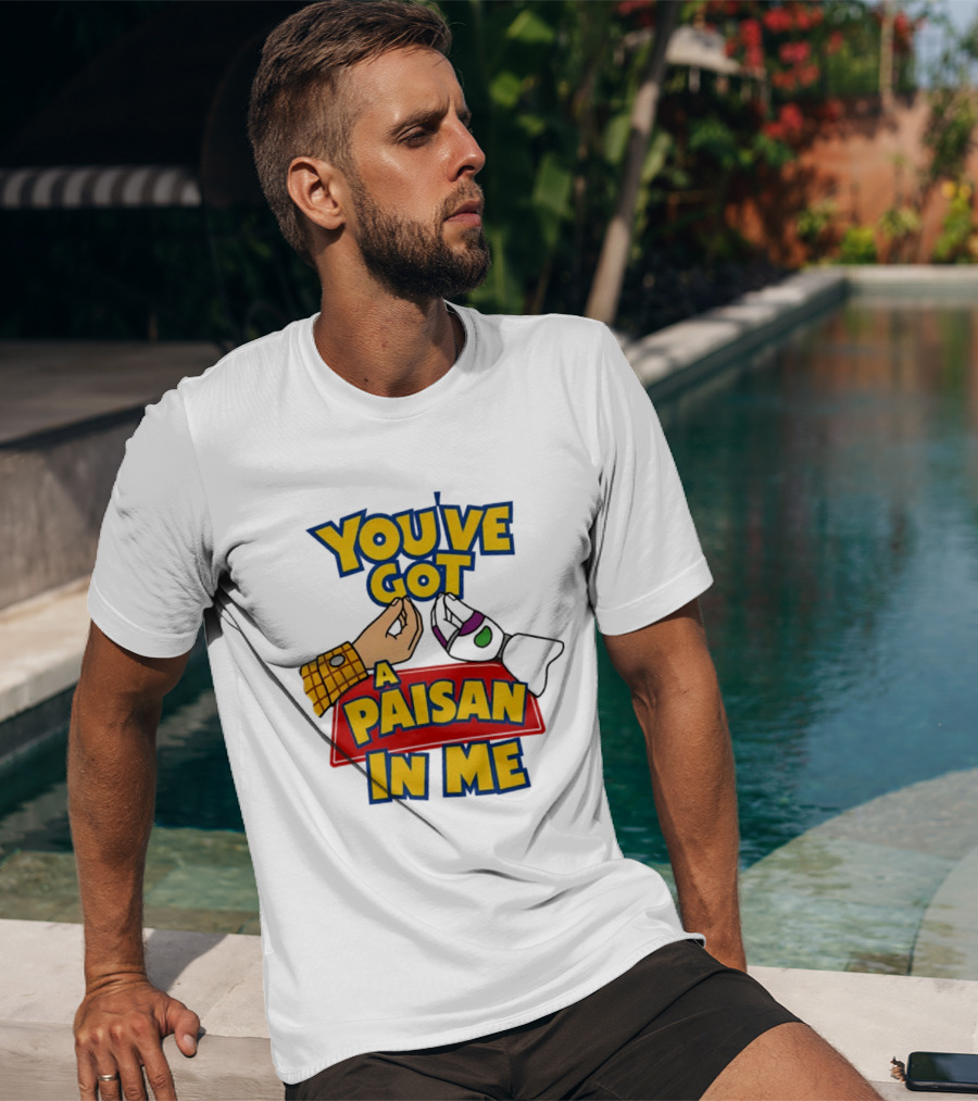 You've Got A Paisan In Me Toy Story Buzz Lightyear And Woody Gesture T-Shirt