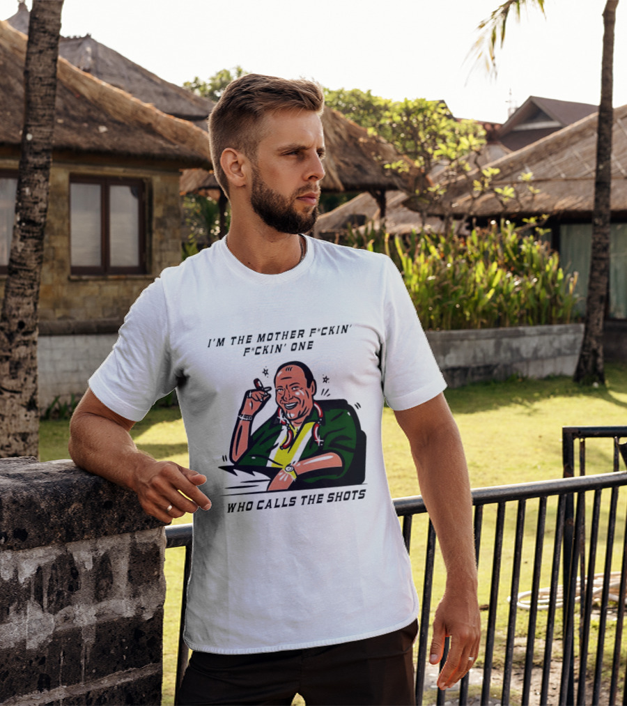 I'm The Mother F*ckin' One Who Calls The Shots Tony Soprano Ranking Boss T-Shirt