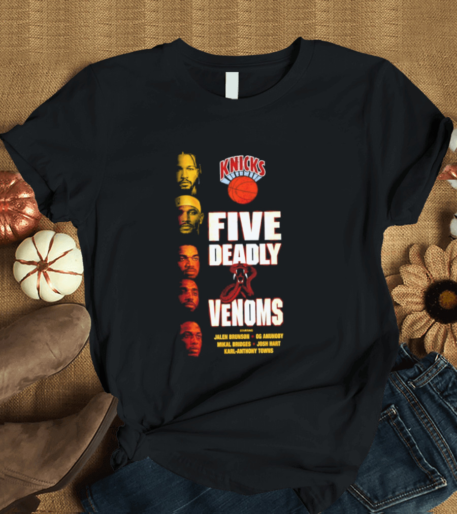 Knicks Five Deadly Venoms Jalen Brunson RJ Barrett Mitchell Robinson Josh Hart Karl Anthony Towns T-Shirt