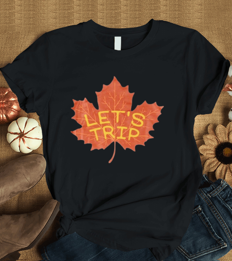 Let's Trip Maple Leaf Autumn Adventure T-Shirt