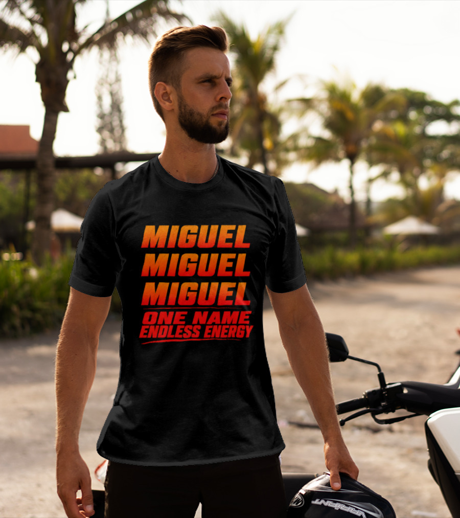 Miguel Miguel Miguel One Name Endless Energy T-Shirt