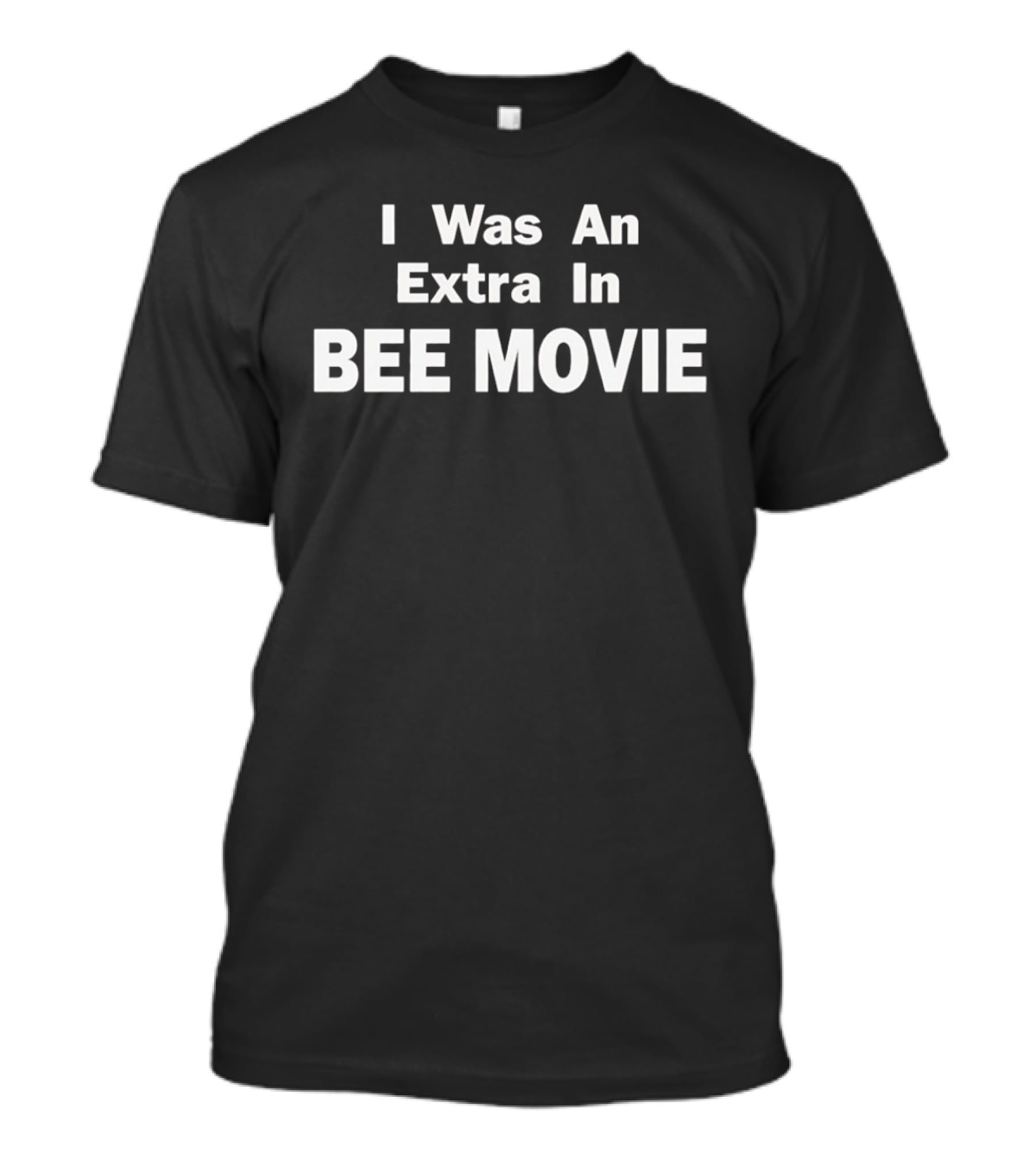I Was An Extra In Bee Movie Barry B Benson T-Shirt