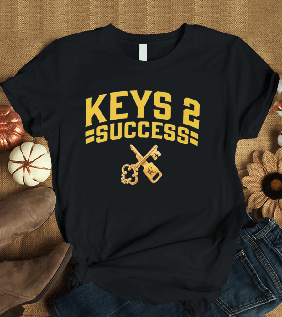 Keys 2 Success Motivational Golden Keys T-Shirt