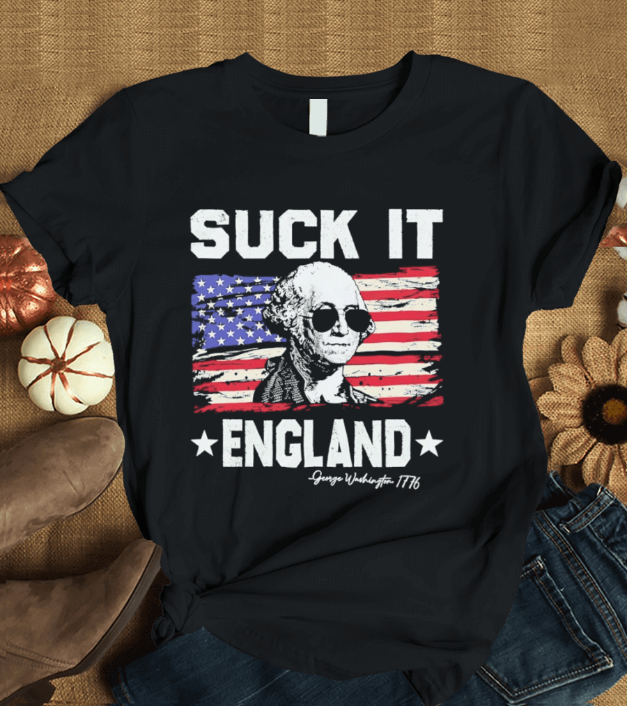 Suck It England George Washington 1776 American Flag T-Shirt