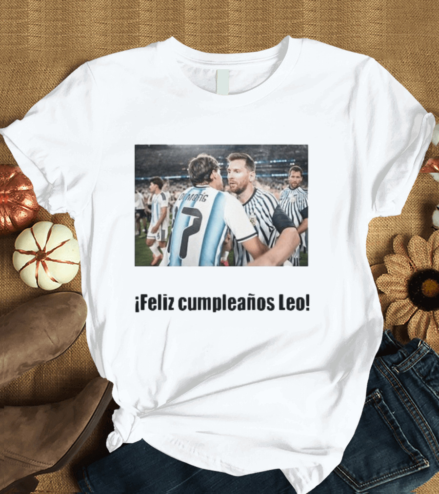 Lionel Messi 39th Birthday Argentina Feliz Cumpleaños Leo Di María Celebration T-Shirt