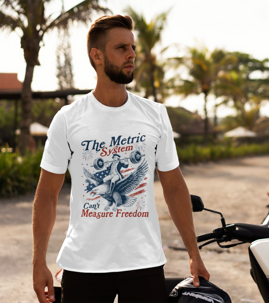 The Metric System Can't Measure Freedom Eagle USA Flag 250 Anniversary T-Shirt