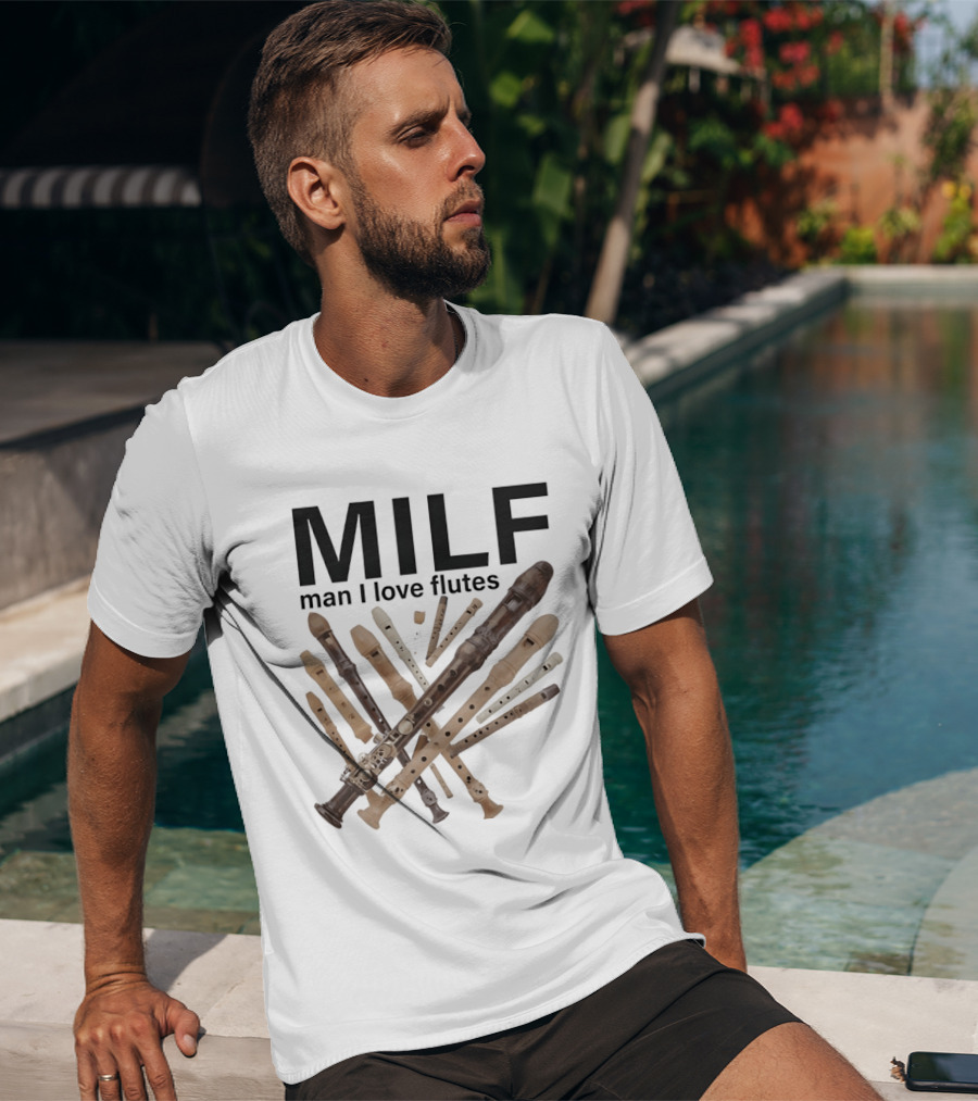 MILF Man I Love Flutes Funny Musical Instruments Playful Recorder T-Shirt