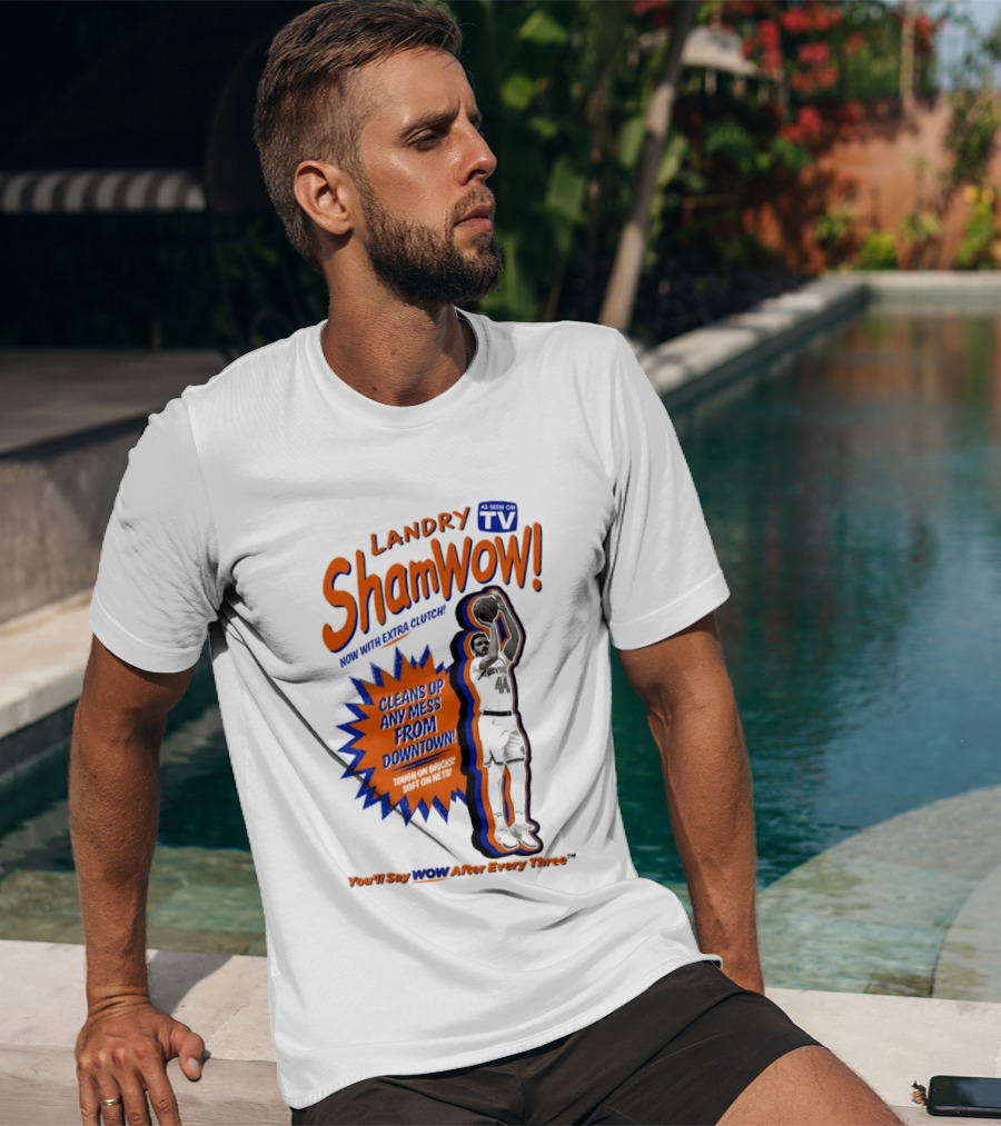 Landry Shamet ShamWow TV Extra Cleans Up Any Mess Downtown New York Knicks NBA T-Shirt