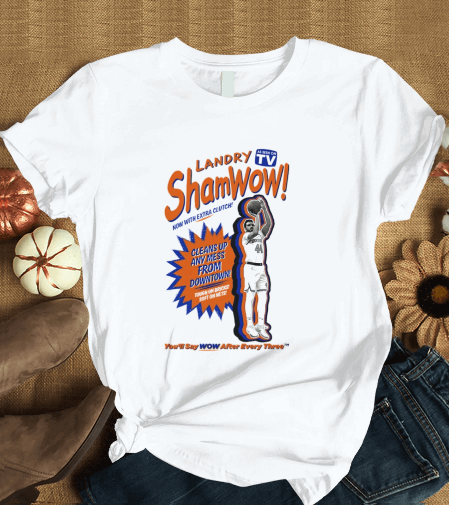 Landry Shamet ShamWow TV Extra Cleans Up Any Mess Downtown New York Knicks NBA T-Shirt