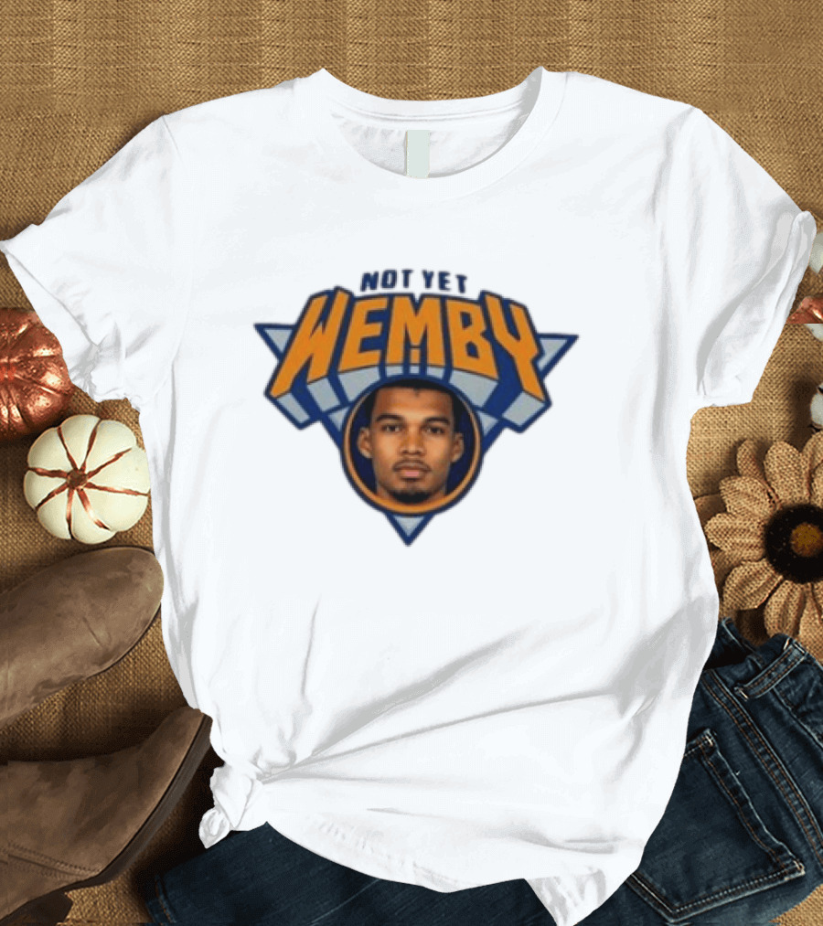 San Antonio Spurs Victor Wembanyama Not Yet Wemby NBA T-Shirt